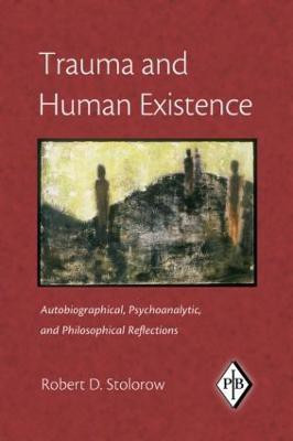 Trauma and Human Existence(English, Paperback, Stolorow Robert D.)