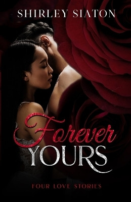 Forever Yours(English, Paperback, Siaton Shirley)