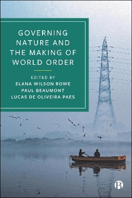 Governing Nature and the Making of World Order(English, Paperback, unknown)