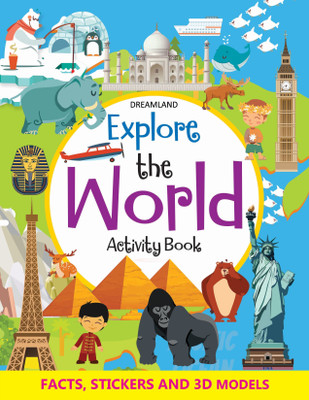 Explore the World Activity Book with Stickers and 3D Models  - Fun Activity Book For Kid | Sticker Book(English, Paperback, Dreamland Publications)
