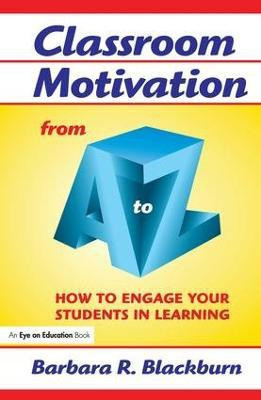 Classroom Motivation from A to Z(English, Hardcover, Blackburn Barbara R.)