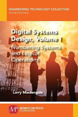Digital Systems Design, Volume I(English, Paperback, Massengale Larry)