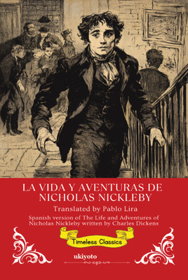 La Vida Y Aventuras De Nicholas Nickleby Spanish Translation of The Life and Adventures of Nicholas Nickleby(Spanish, Paperback, unknown)