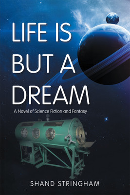 Life Is But a Dream(English, Paperback, Stringham Shand)