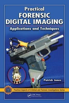 Practical Forensic Digital Imaging(English, Electronic book text, Jones Patrick)