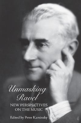 Unmasking Ravel(English, Hardcover, unknown)