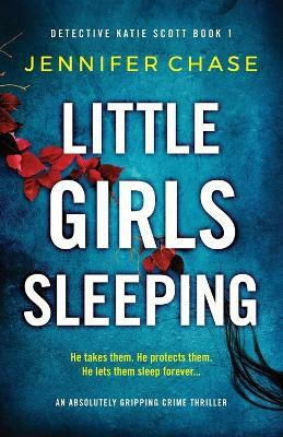 Little Girls Sleeping(English, Paperback, Chase Jennifer)