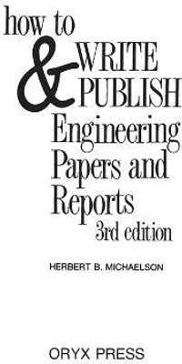 How to Write and Publish Engineering Papers and Reports(English, Paperback, Michaelson Herbert)