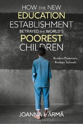 How The New Education Establishment Betrayed The World's Poorest Children(English, Paperback, Haermae Joanna)