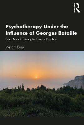 Psychotherapy Under the Influence of Georges Bataille(English, Electronic book text, Buse William)