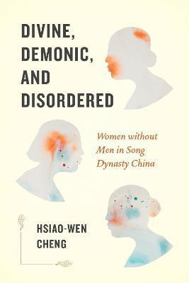 Divine, Demonic, and Disordered(English, Hardcover, Cheng Hsiao-wen)