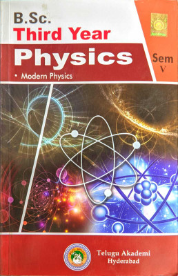 PHYSICS,MODERN PHYSICS B.Sc. THIRD YEAR SEM-V (ENGLISH MEDIUM) TELUGU AKADEMI  - PHYSICS,MODERN PHYSICS B.Sc. THIRD YEAR SEM-V(Paperback, Telugu Akademi)