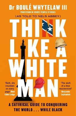 Think Like a White Man(English, Paperback, Whytelaw Boule Dr III)