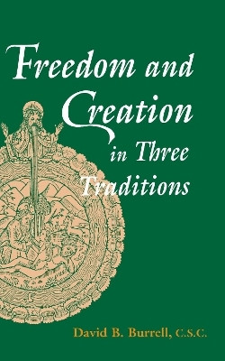 Freedom and Creation in Three Traditions(English, Paperback, Burrell David B.)