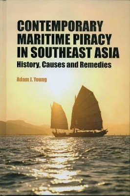 Contemporary Maritime Piracy in Southeast Asia(English, Hardcover, Young Adam J)