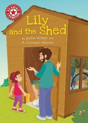 Reading Champion: Lily and the Shed(English, Paperback, Walter Jackie)