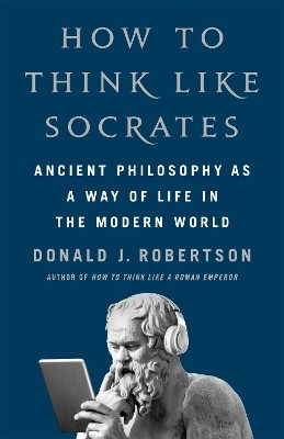 How to Think Like Socrates(English, Paperback, Robertson Donald)