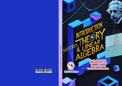 Introduction To Matrix Theory & Linear Algebra(Paperback, Dr. K. Gnanabala, Dr. Disha A. Shah, Ramya Sharma, Dr. M. Ramachandran)