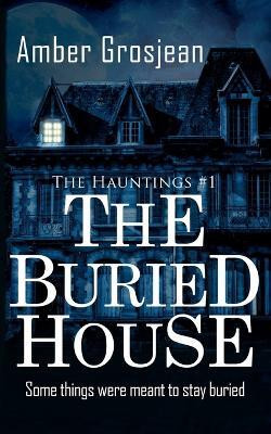 The Buried House(English, Paperback, Grosjean Amber)