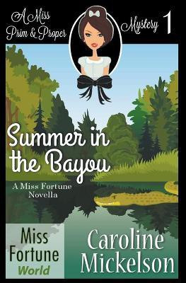 Summer in the Bayou(English, Paperback, Mickelson Caroline)