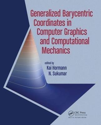 Generalized Barycentric Coordinates in Computer Graphics and Computational Mechanics(English, Hardcover, unknown)