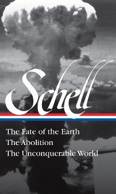 Jonathan Schell The Fate of the Earth, The Abolition, The Unconquerable Worl(English, Hardcover, Schell Jonathan)