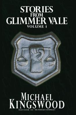 Stories From Glimmer Vale, Volume 1(English, Paperback, Kingswood Michael)