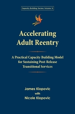 Accelerating Adult Reentry(English, Hardcover, Klopovic James)