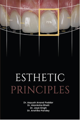 Esthetic Principles(Paperback, Dr. Aayush Anand Poddar, Dr. Akanksha Bhatt ,Dr. Jaya Singh, Dr. Anshika Pandey)