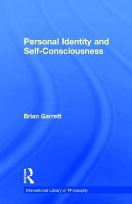 Personal Identity and Self-Consciousness(English, Hardcover, Garrett Brian)