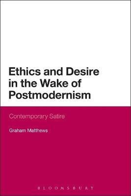 Ethics and Desire in the Wake of Postmodernism(English, Electronic book text, Matthews Graham)