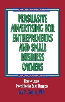 Persuasive Advertising for Entrepreneurs and Small Business Owners(English, Hardcover, Winston William)