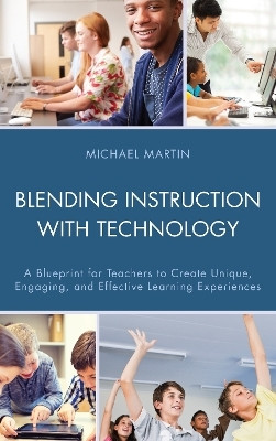 Blending Instruction with Technology(English, Hardcover, Martin Michael)