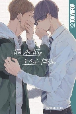 There Are Things I Can't Tell You(English, Paperback, Mofumofu Edako)