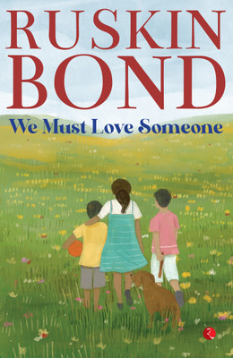 WE MUST LOVE SOMEONE(English, Paperback, BOND RUSKIN)