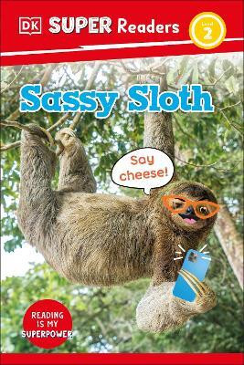 DK Super Readers Level 2 Sassy Sloth(English, Hardcover, DK)