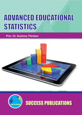 Advanced Educaitonal Statistics-Reference Book(English)(English, Paperback, Thirekar Sushma Dr)