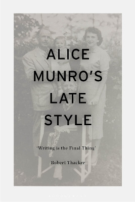 Alice Munro's Late Style(English, Paperback, Thacker Robert Professor)