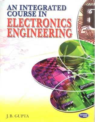 An Integrated Course in Electronics Engineering(English, Paperback, Gupta J. B)