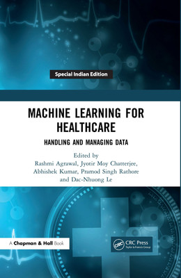 Machine Learning for Healthcare(Hardcover, Rashmi Agrawal, Jyotir Moy Chatterjee, Abhishek Kumar, Pramod Singh Rathore, Dac-Nhuong Le)