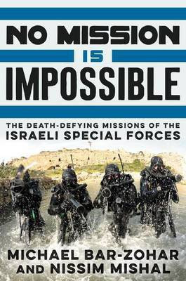 No Mission Is Impossible(English, Hardcover, Bar-Zohar Michael)