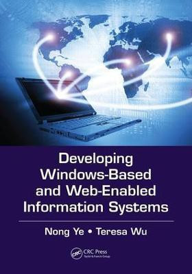 Developing Windows-Based and Web-Enabled Information Systems(English, Paperback, Ye Nong)