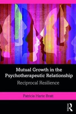 Mutual Growth in the Psychotherapeutic Relationship(English, Paperback, Bratt Patricia)