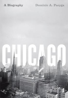Chicago(English, Paperback, Pacyga Dominic A.)