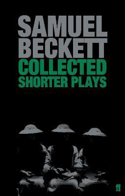 Collected Shorter Plays(English, Paperback, Beckett Samuel)