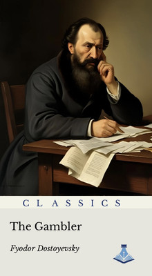 The Gambler(Paperback, Fyodor Dostoyevsky)