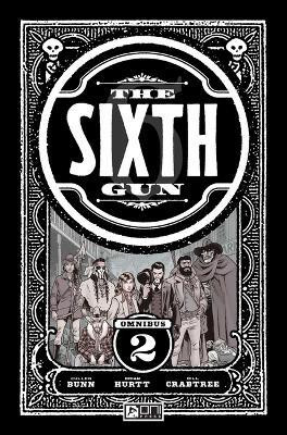 The Sixth Gun Omnibus Vol. 2(English, Paperback, Bunn Cullen)