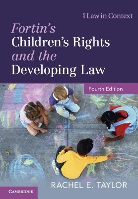 Fortin's Children's Rights and the Developing Law(English, Paperback, Taylor Rachel E.)