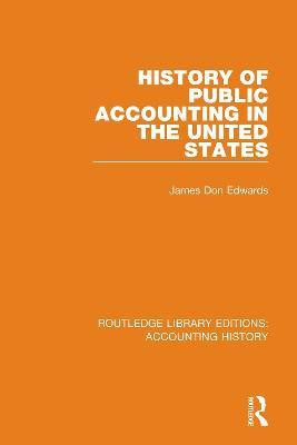 History of Public Accounting in the United States(English, Paperback, Edwards James Don)