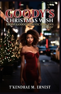 Goody's Christmas Wish(English, Paperback, Ernest T'Kendrae M)